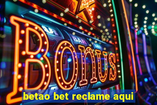 betao bet reclame aqui